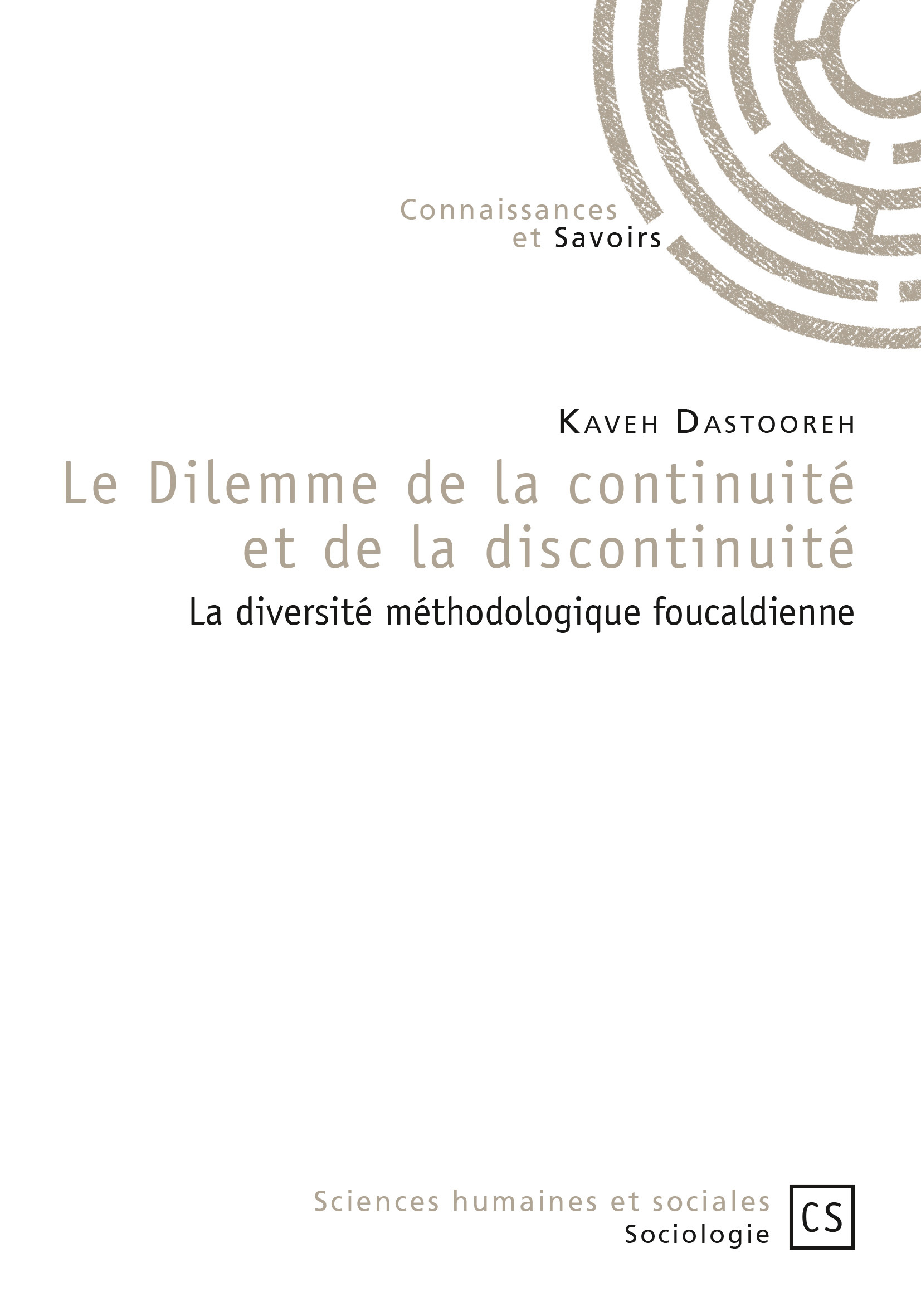 Le dilemme de la continuité et de la discontinuité - la diversité méthodologique foucaldienne