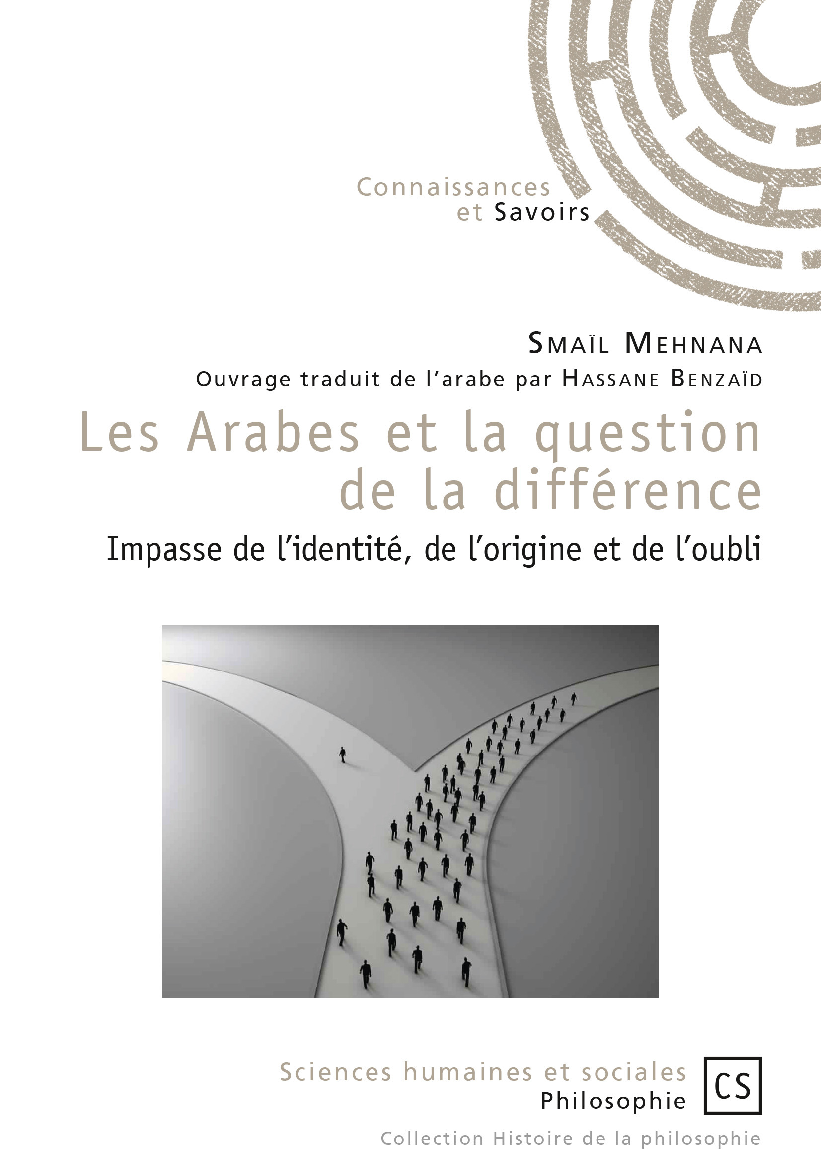 Les Arabes et la question de la différence - impasse de l'identité, de l'origine et de l'oubli