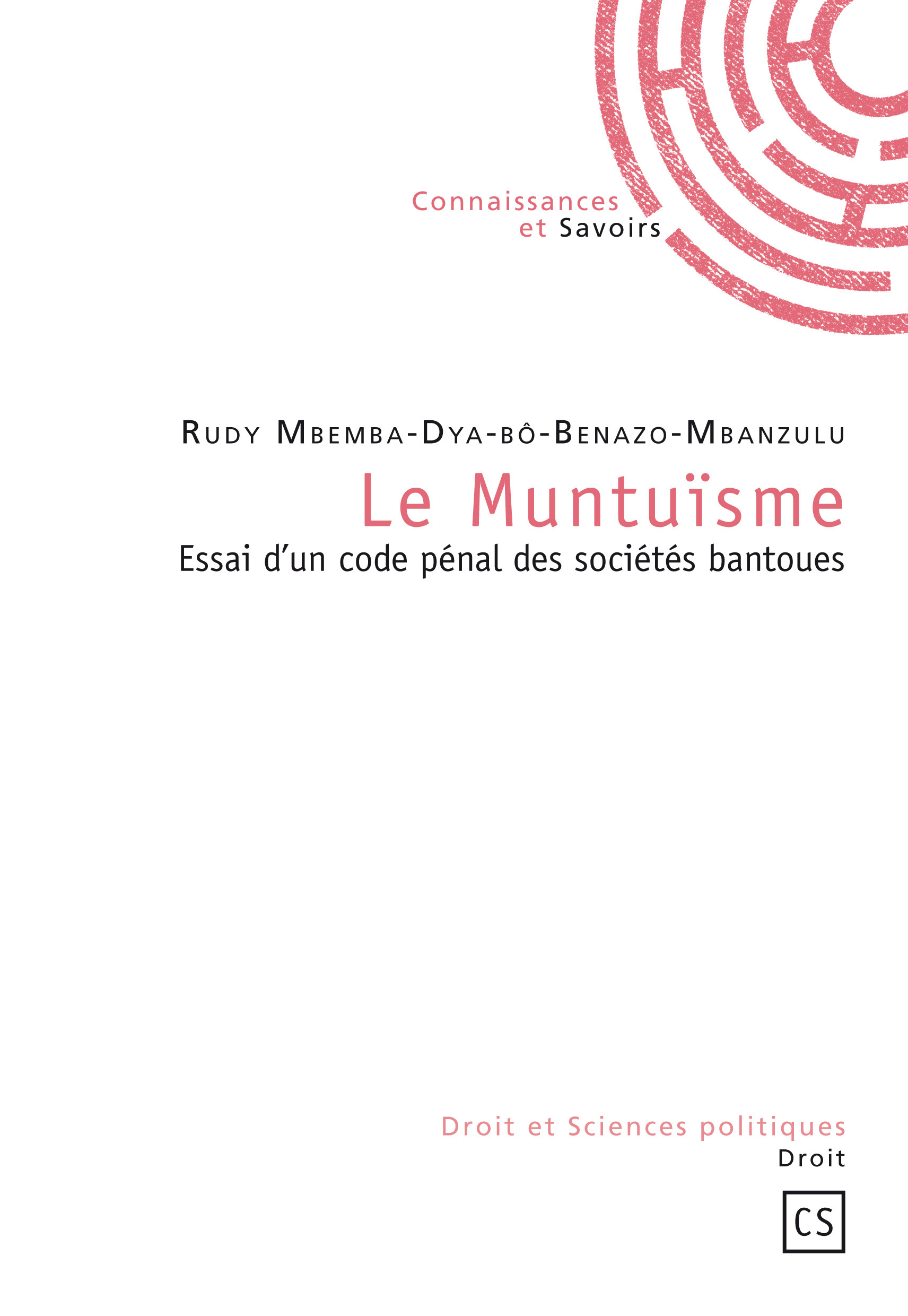 Le Muntuïsme : Essai d'un code pénal des sociétés bantoues