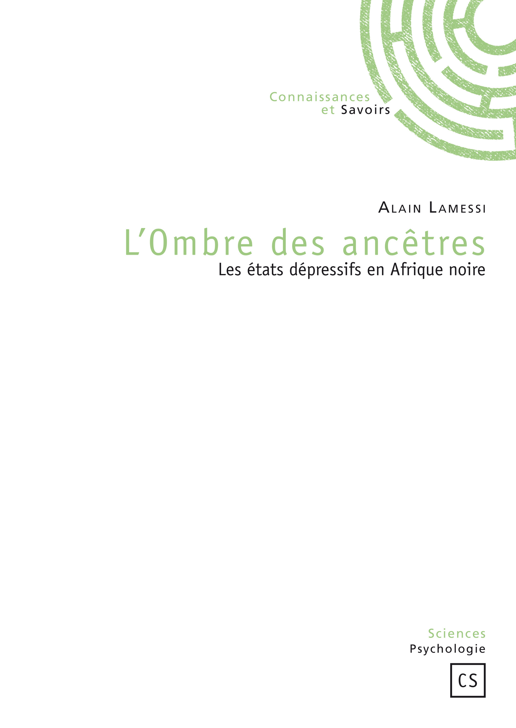 L'ombre des ancêtres - les états dépressifs en Afrique noire