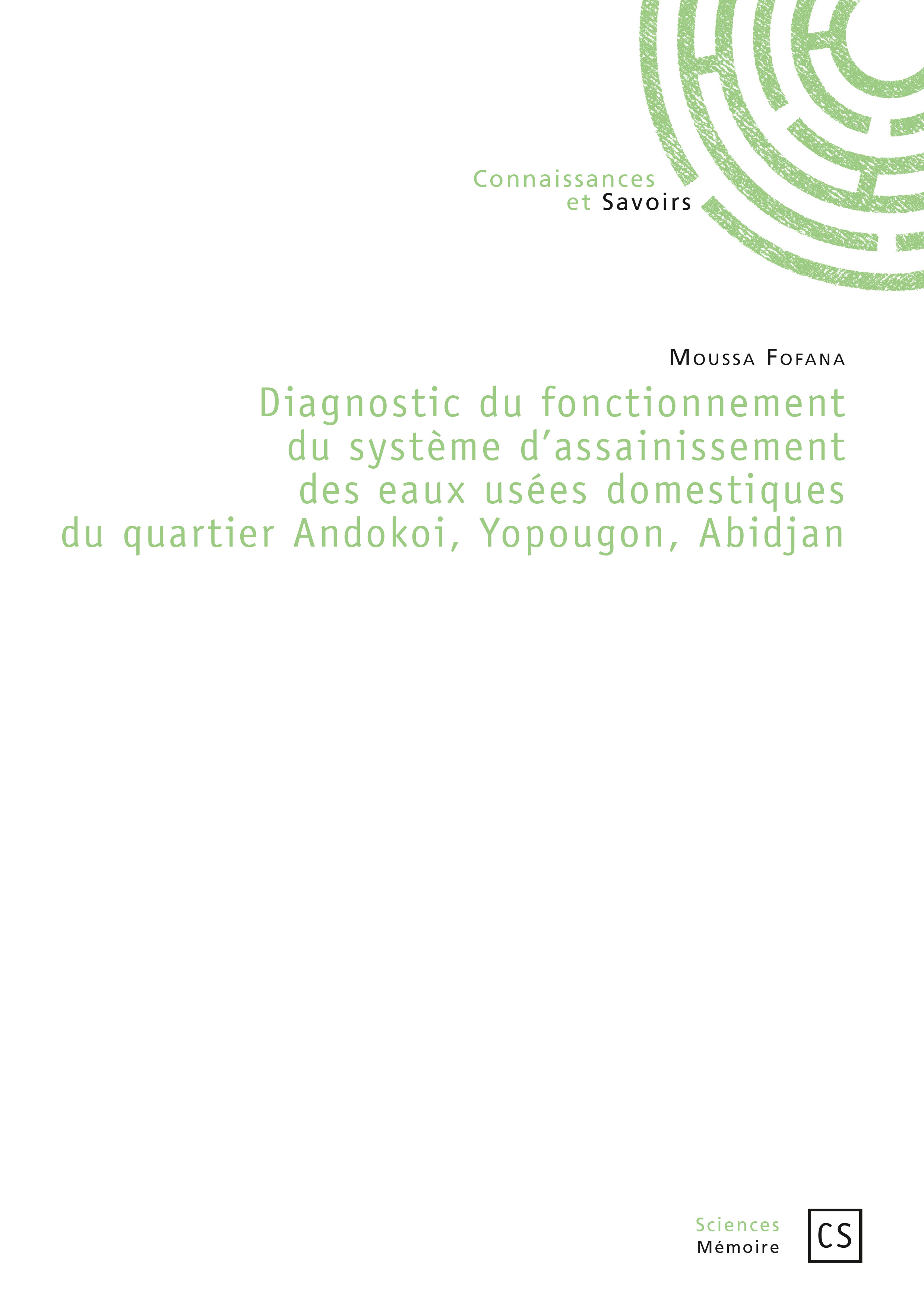 Diagnostic du fonctionnement du système d'assainissement des eaux usées domestiques du quartier Andokoi, Yopougon, Abidjan