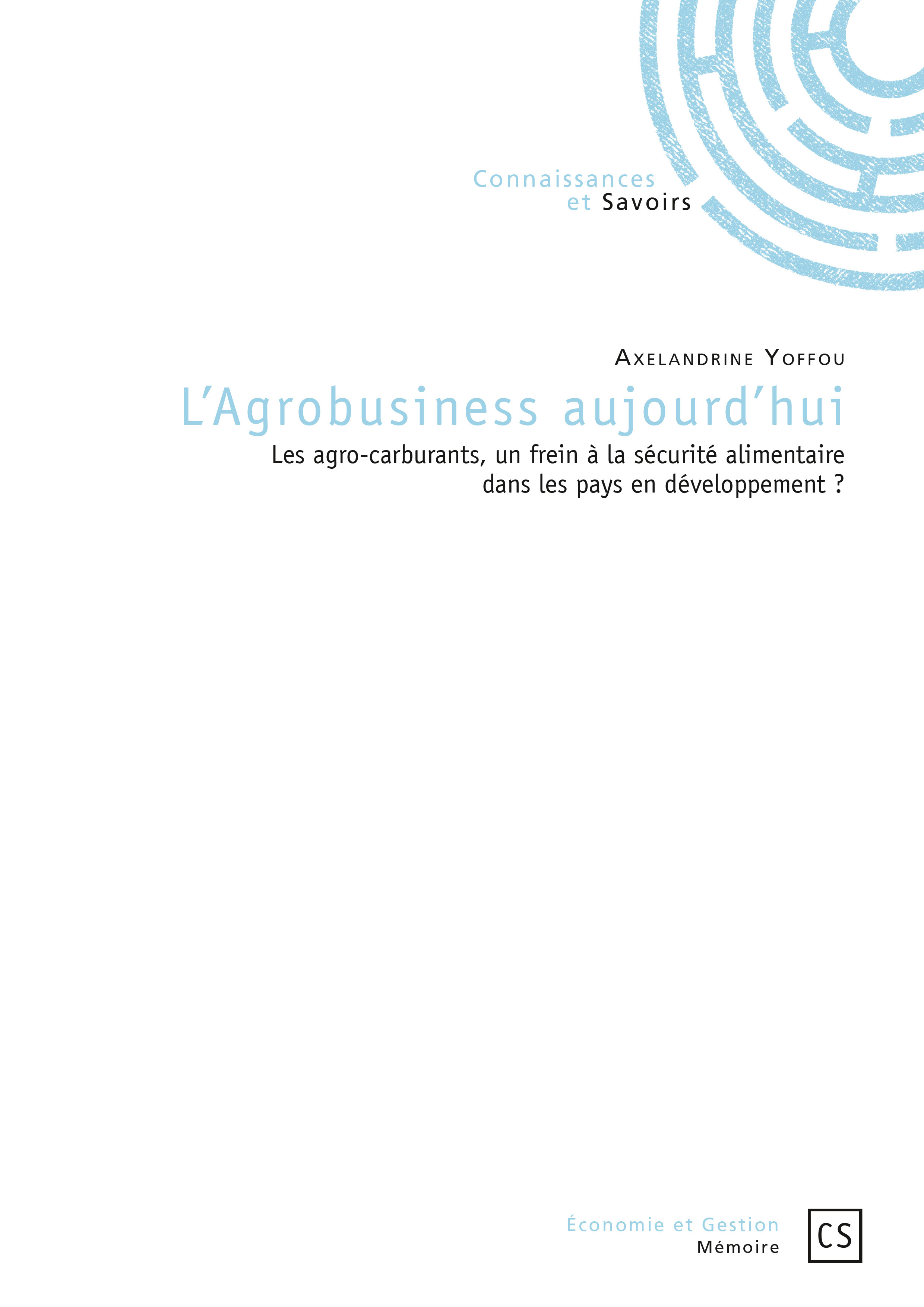 L'agrobusiness aujourd'hui - les agro-carburants, un frein à la sécurité alimentaire dans les pays en développement ?