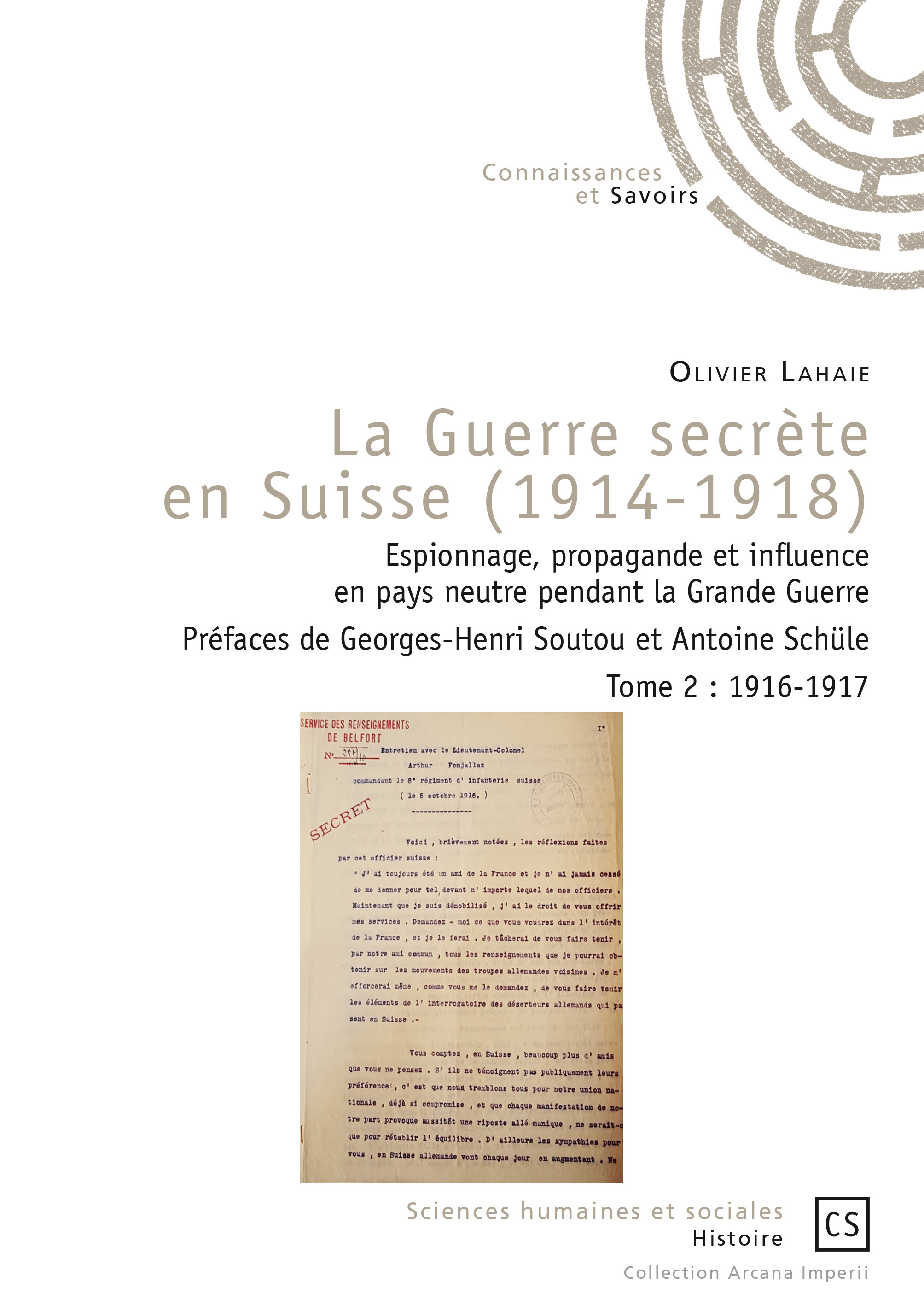 LA GUERRE SECRETE EN SUISSE (1914-1918) - TOME 2