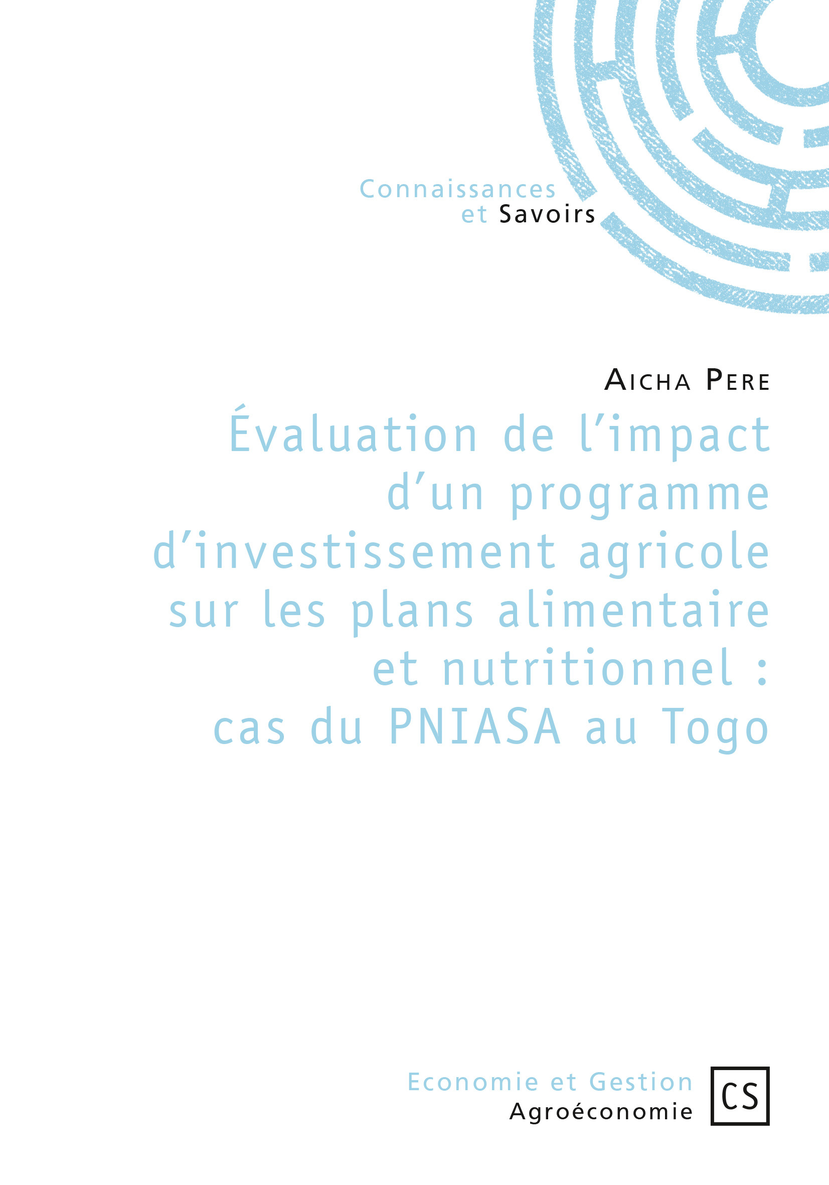 Évaluation de l'impact d'un programme d'investissement agricole sur les plans alimentaire et nutritionnel, cas du PNIASA au Togo