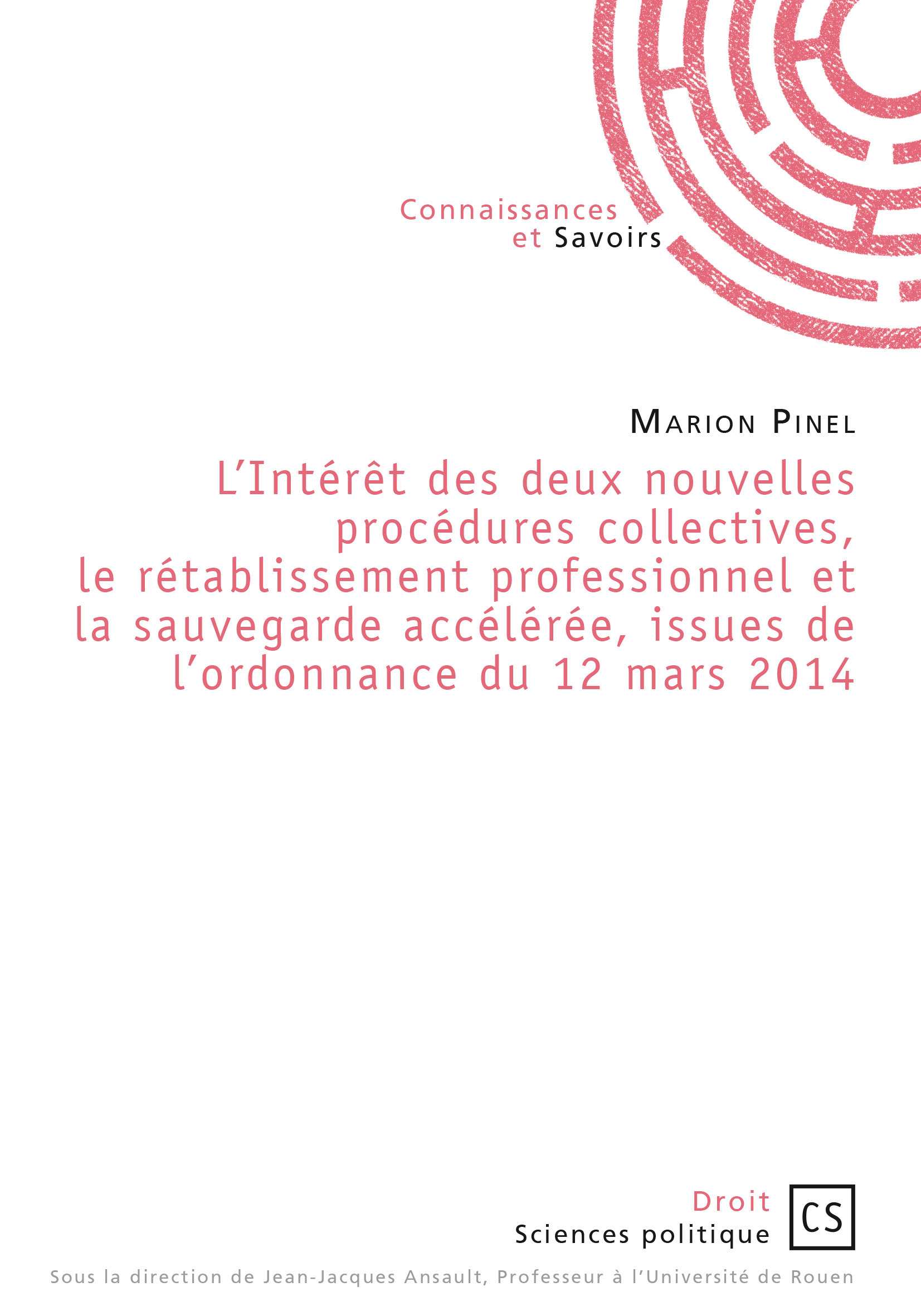L'intérêt des deux nouvelles procédures collectives, le rétablissement professionnel et la sauvegarde accélérée, issues d