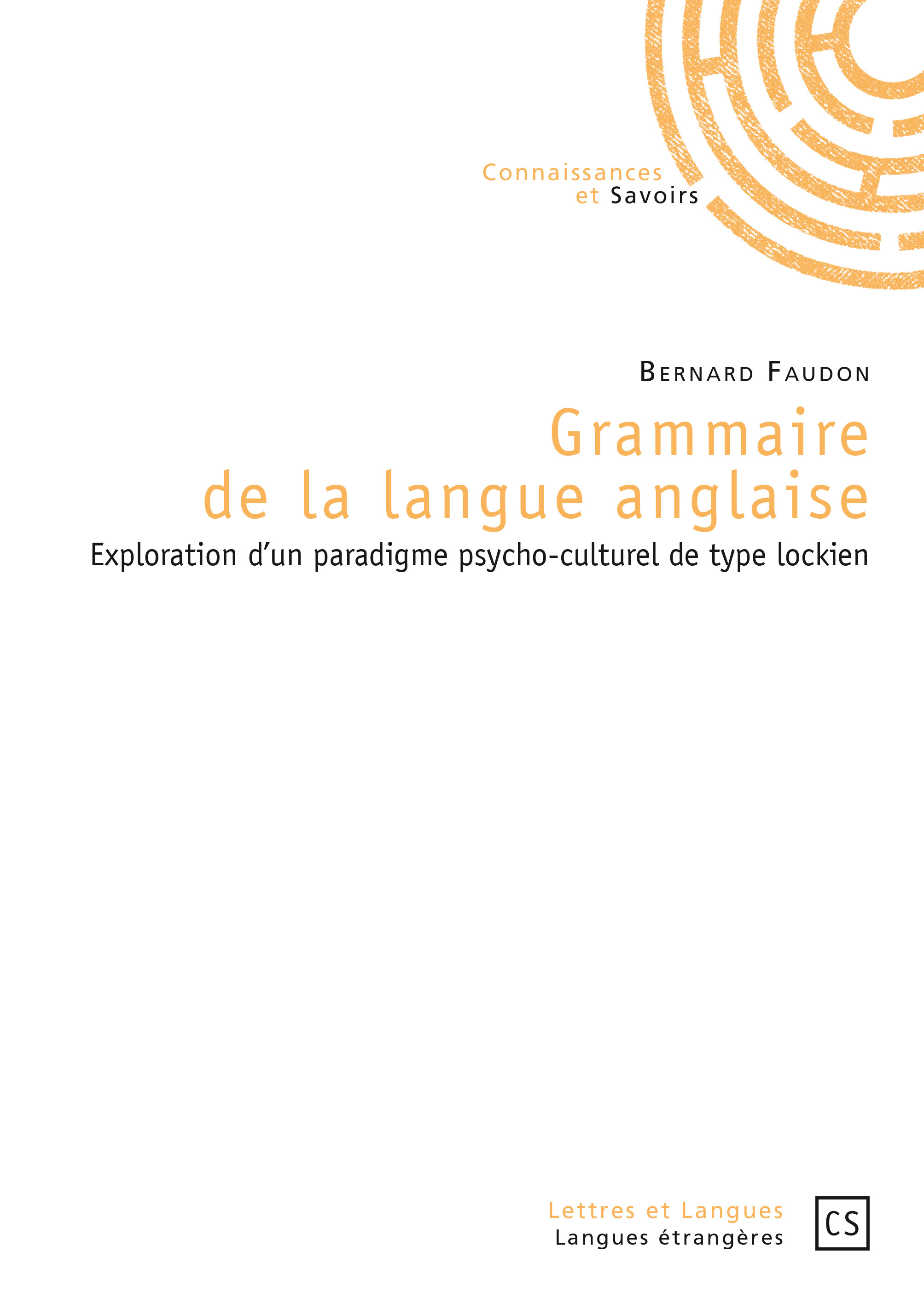 Grammaire de la langue anglaise - exploration d'un paradigme psycho-culturel de type lockien
