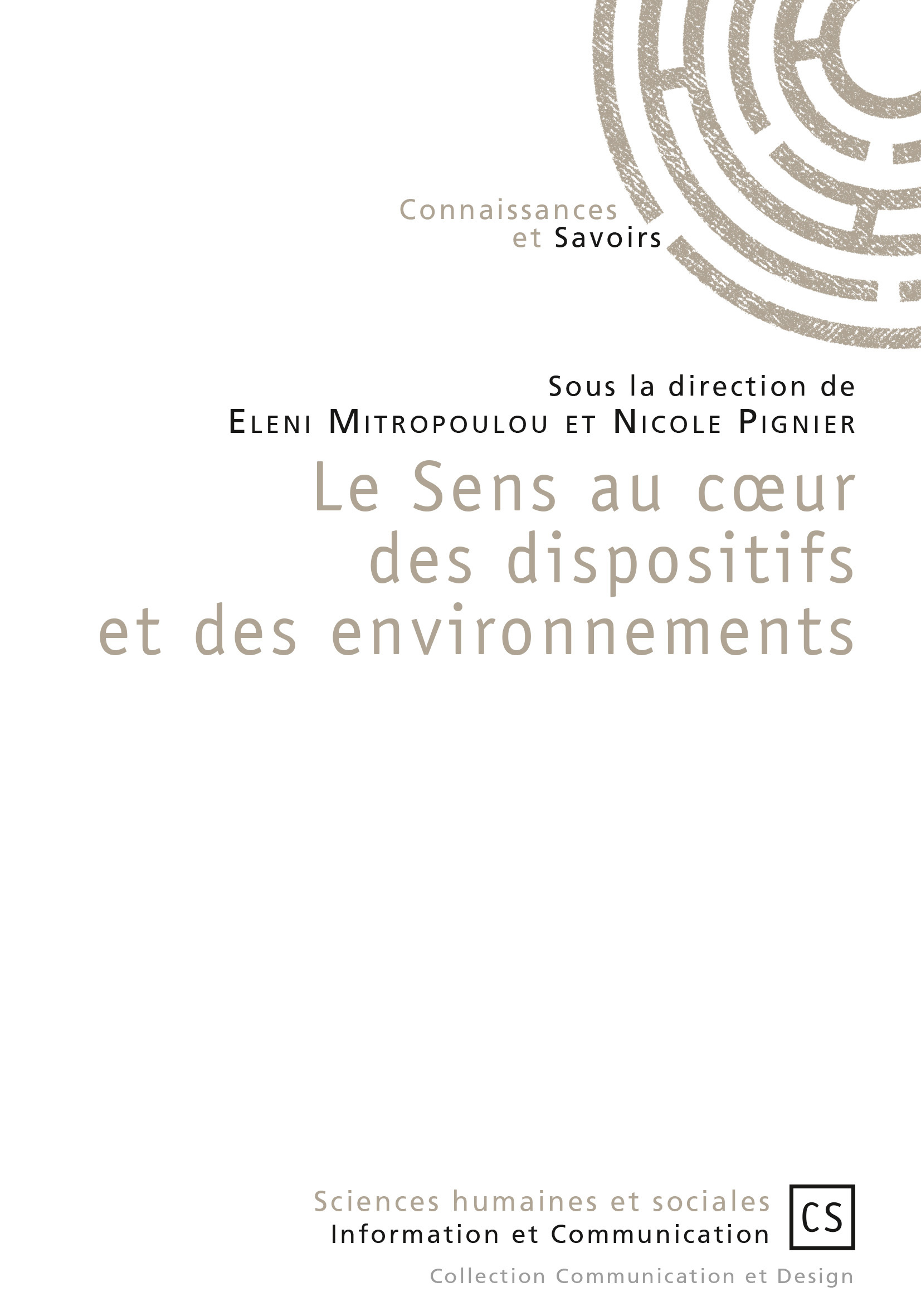 Le Sens au coeur des dispositifs et des environnements