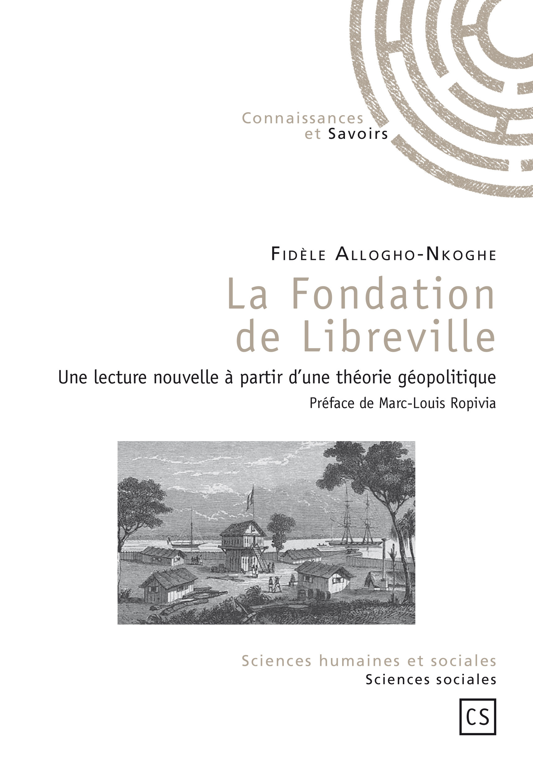 La fondation de Libreville - une lecture nouvelle à partir d'une théorie géopolitique