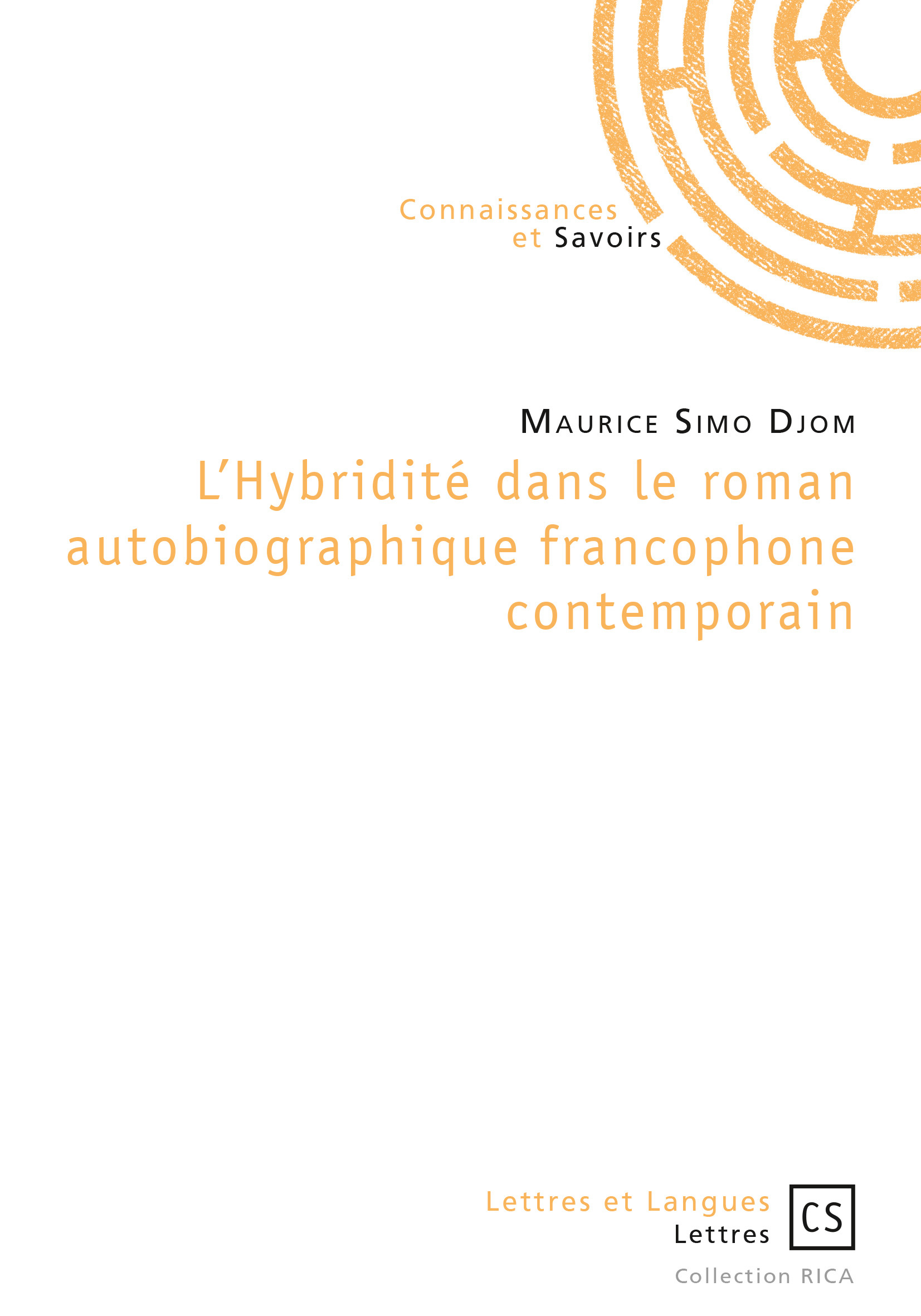 L'Hybridité dans le roman autobiographique francophone contemporain