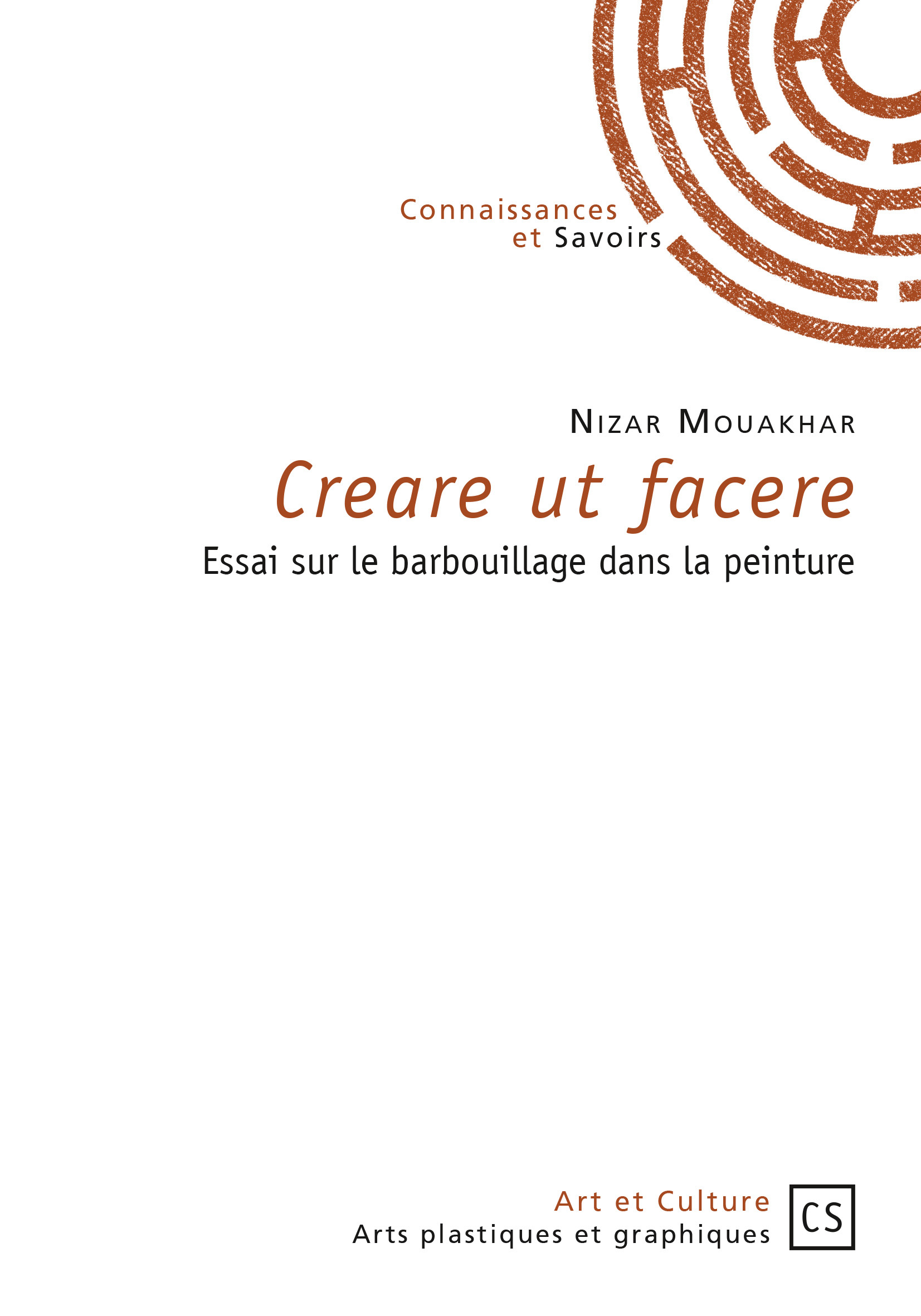 Creare ut facere - essai sur le barbouillage dans la peinture
