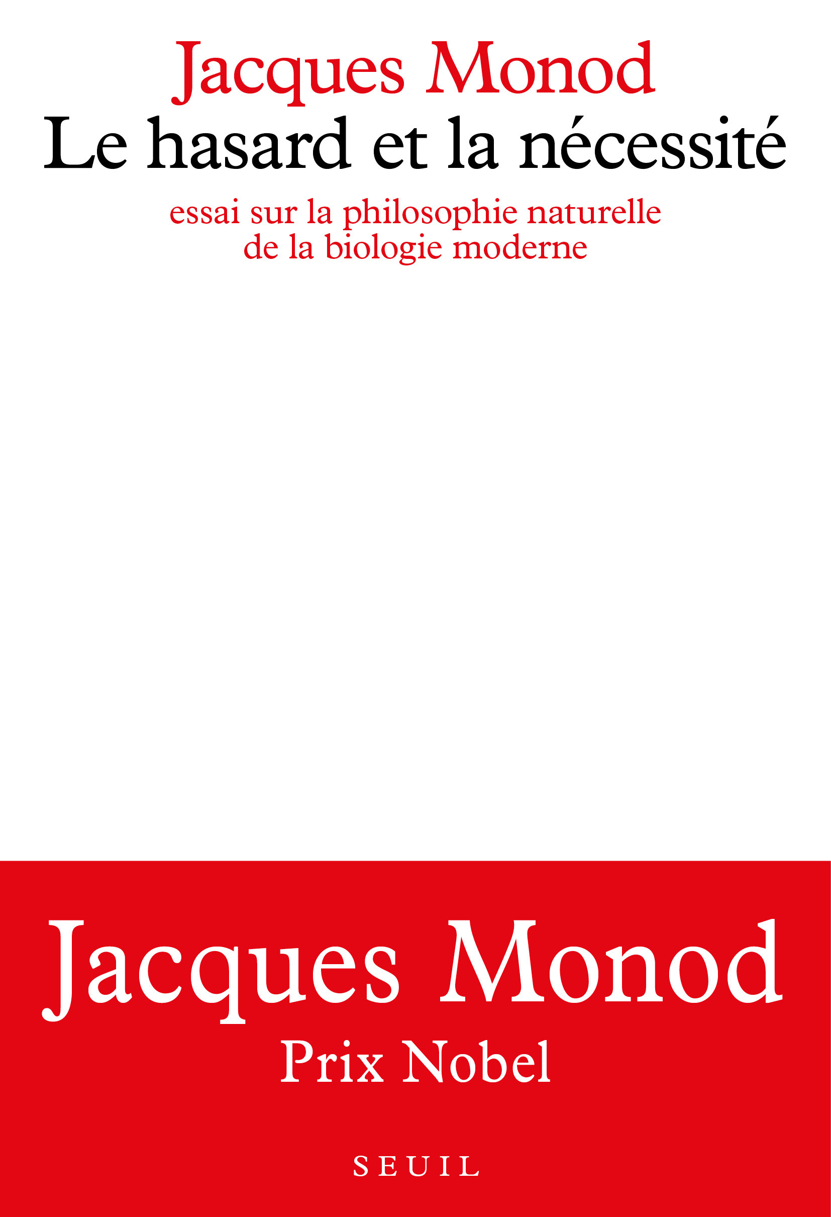 Le Hasard et la Nécessité. Essai sur la philosophie naturelle de la biologie moderne