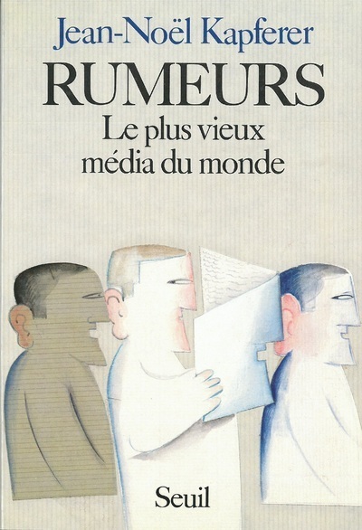 Rumeurs. Le plus vieux média du monde