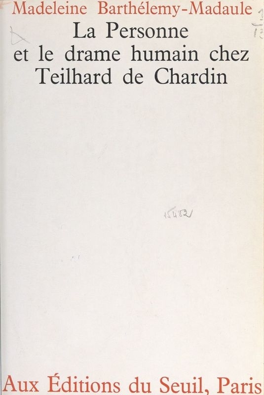 La Personne et le Drame humain chez Teilhard de Chardin