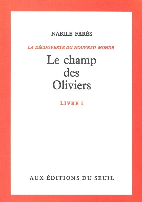 Le Champ des oliviers, Découverte du monde