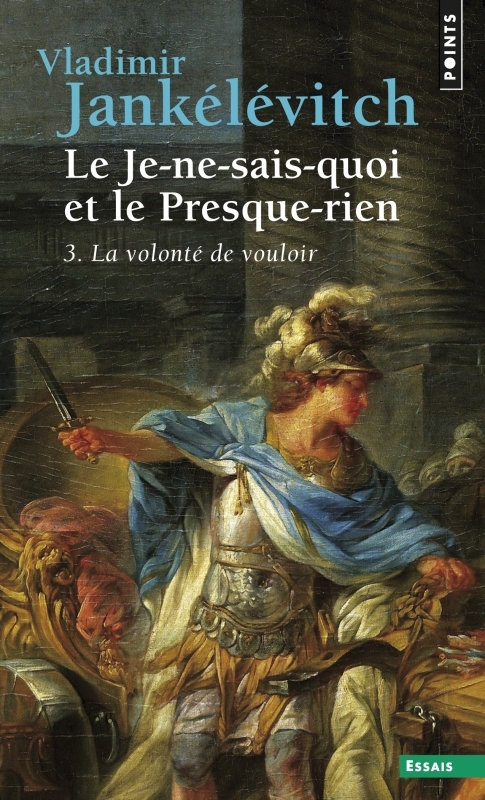 Le Je-ne-sais-quoi et le Presque-rien, tome 3