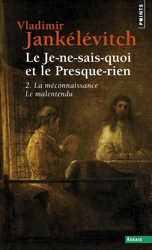 Le Je-ne-sais-quoi et le Presque-rien, tome 2