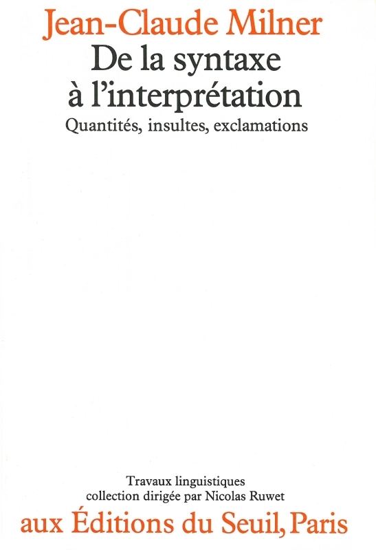 De la syntaxe à l'interprétation. Quantités, insultes, exclamations