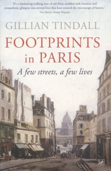 Footprints in Paris: A Few Streets, A Few Lives