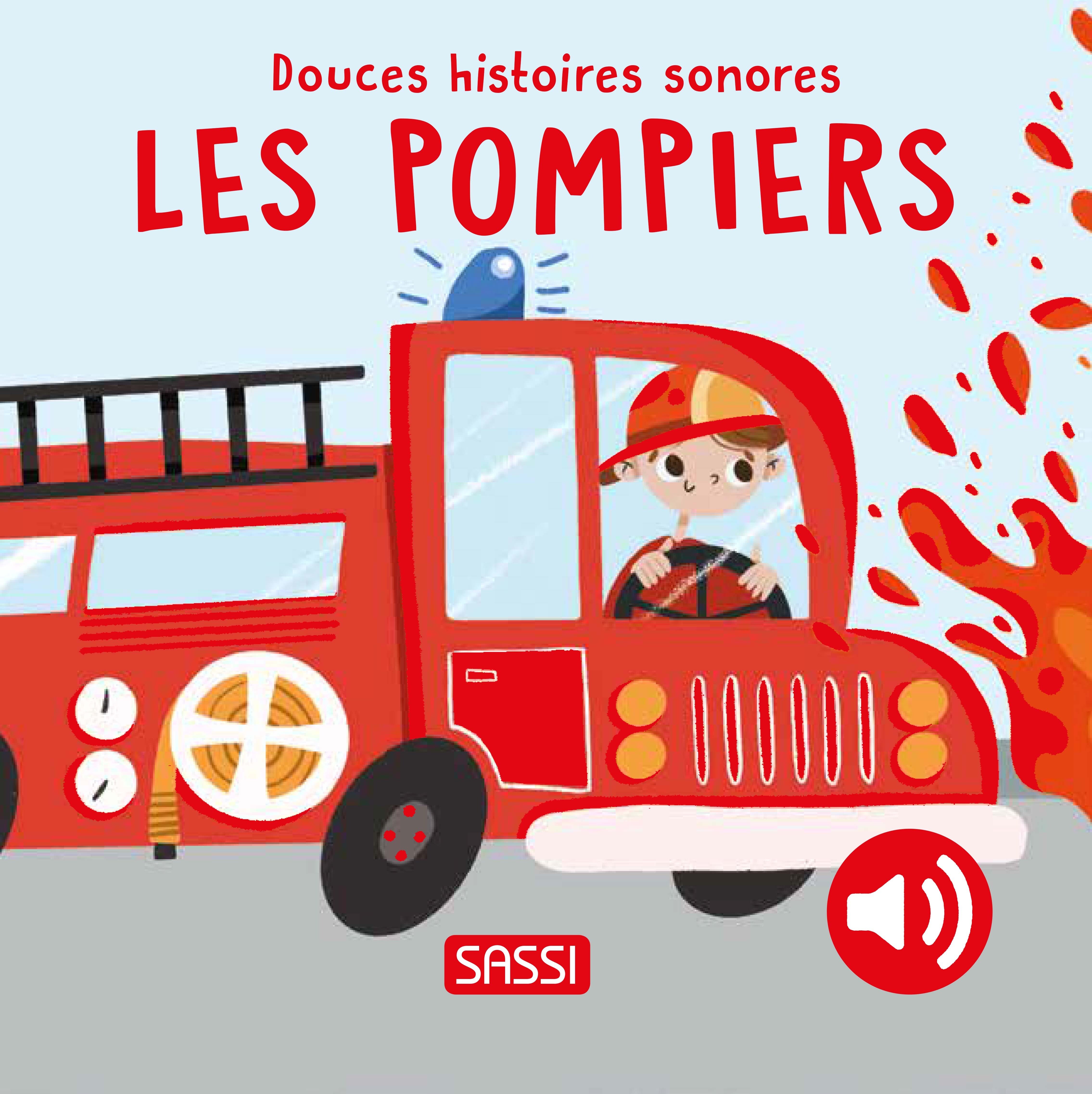 Douces histoires sonores - Les pompiers