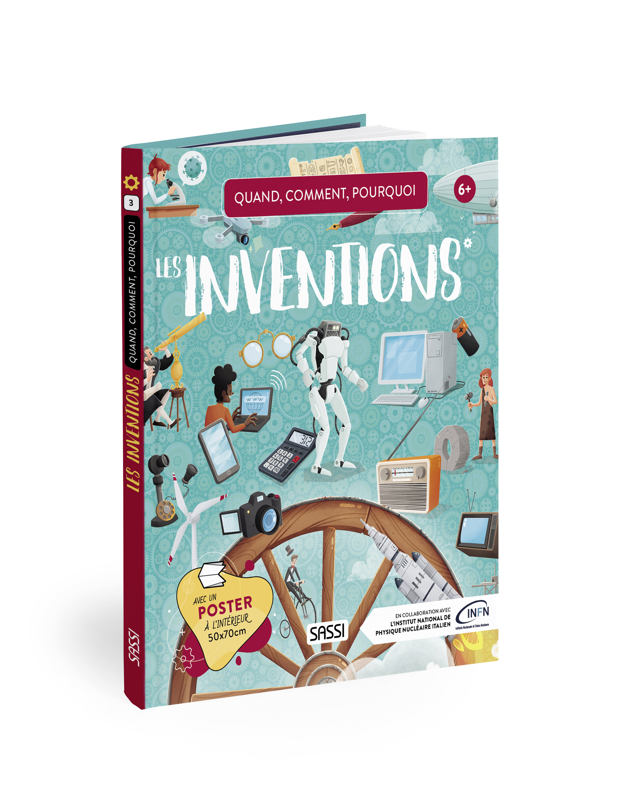 Quand, comment, pourquoi Les inventions 