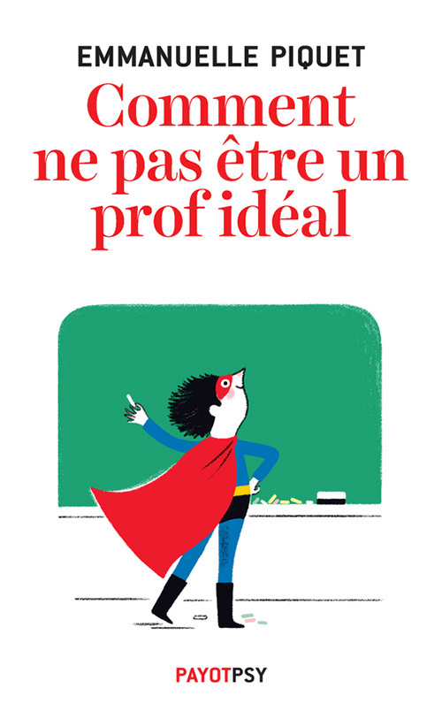 COMMENT NE PAS ETRE UN PROF IDEAL