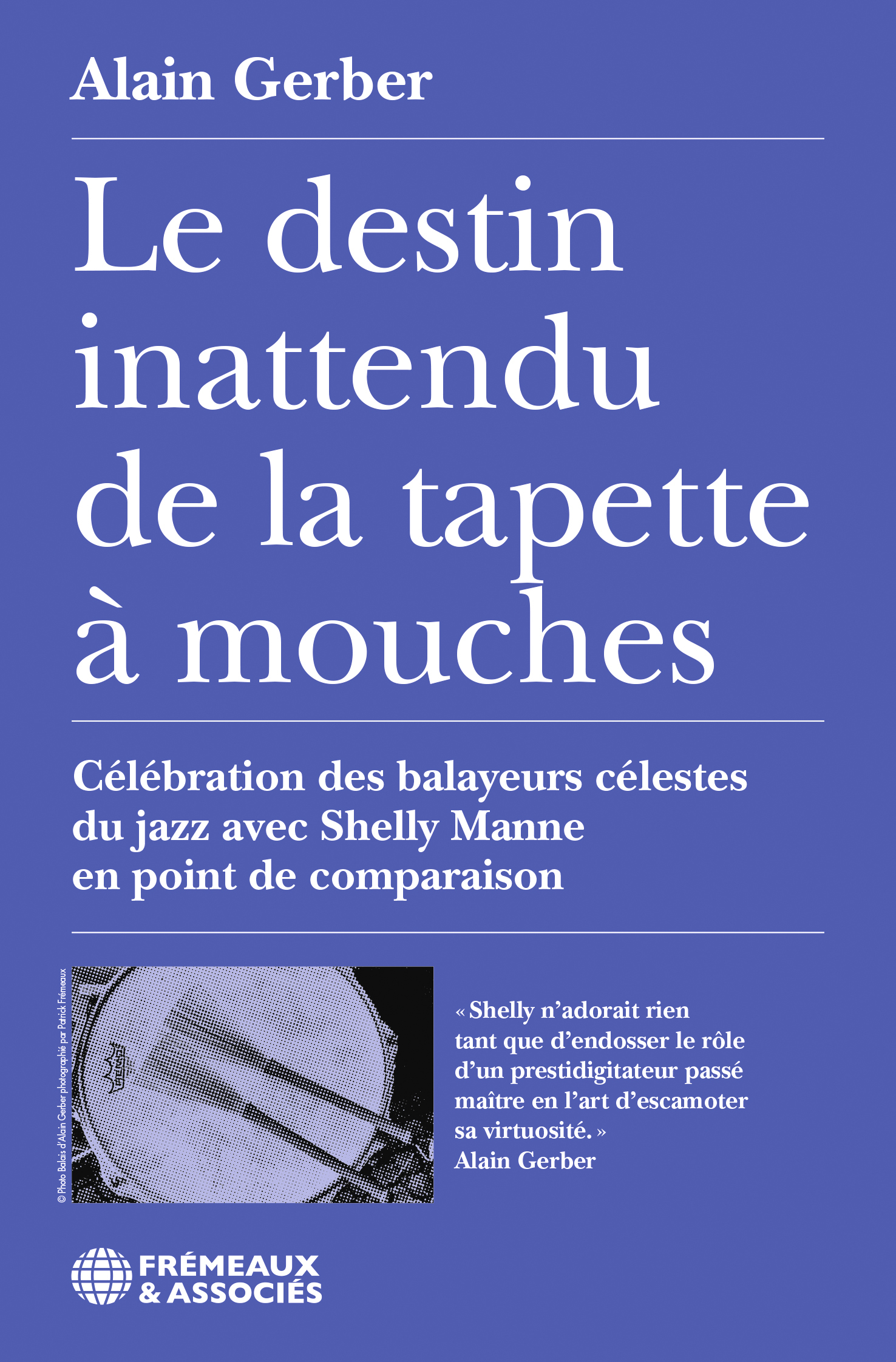 LE DESTIN INATTENDU DE LA TAPETTE À MOUCHES