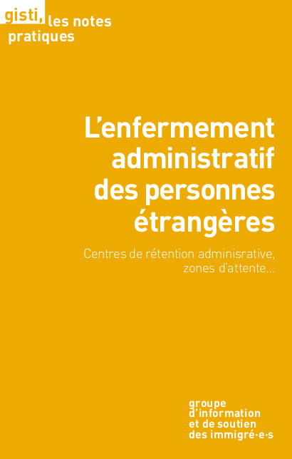 L'enfermement administratif des personnes étrangères