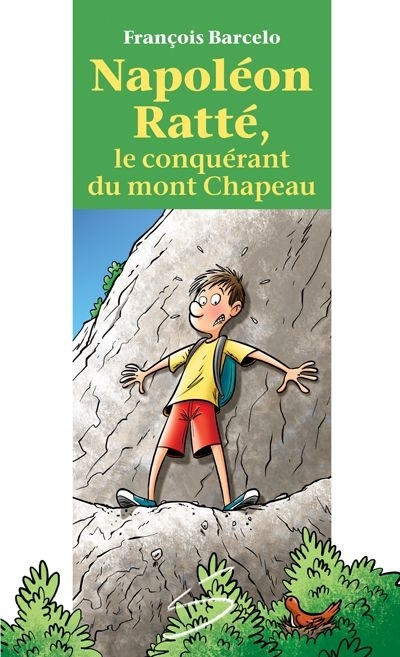 NAPOLEON RATTE, LE CONQUERANT DU MONT CHAPEAU