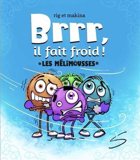 LES MELIMOUSSES ONT FROID