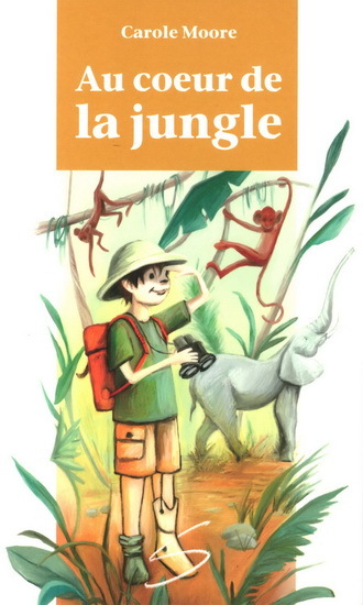 AU COEUR DE LA JUNGLE