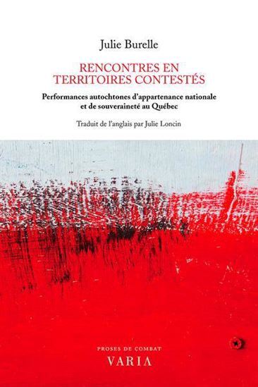 RENCONTRES EN TERRITOIRES CONTESTES. PERFORMANCES AUTOCHTONES