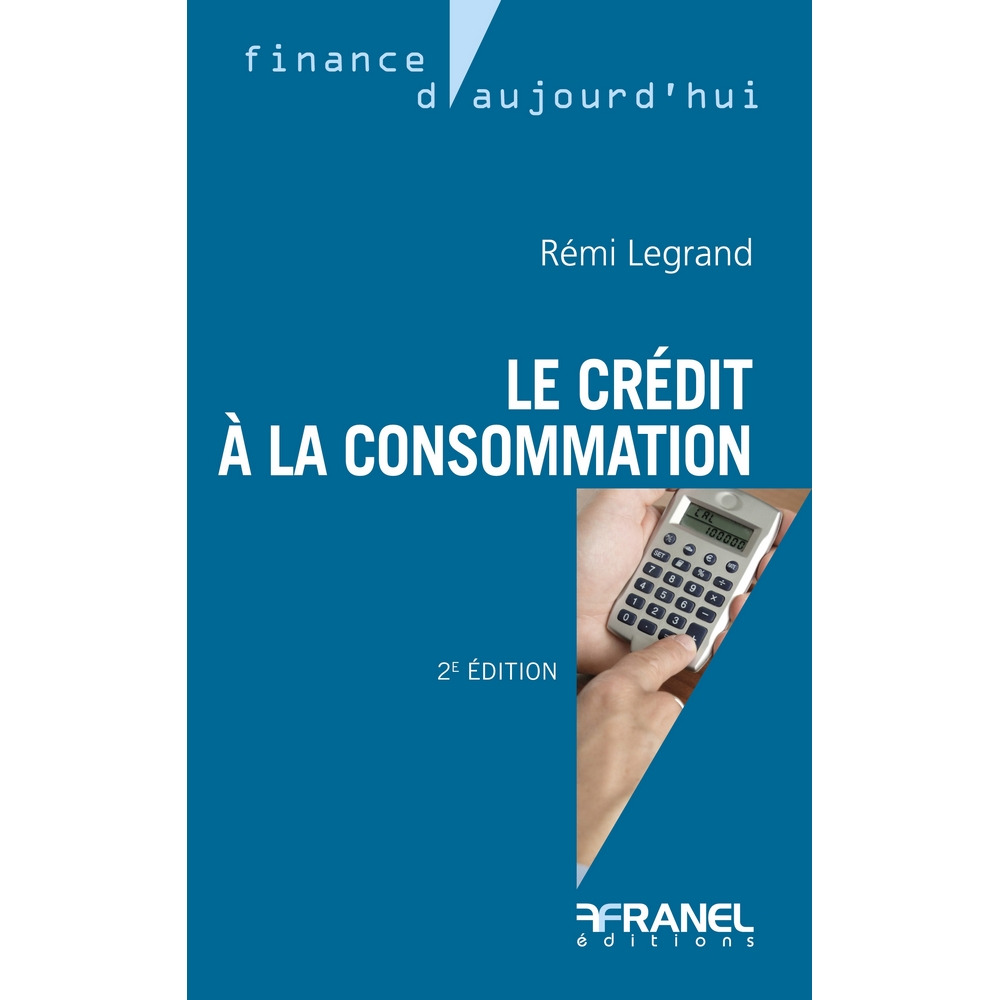 Le crédit à la consommation 2e édition