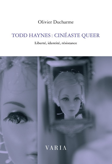 TODD HAYNES, CINEASTE QUEER. LIBERTE, IDENTITE, RESISTANCE