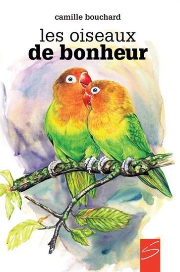 LES OISEAUX DE BONHEUR