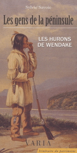 Les gens de la péninsule - les Hurons de Wendake