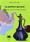 LE PARFUM QUI PUE