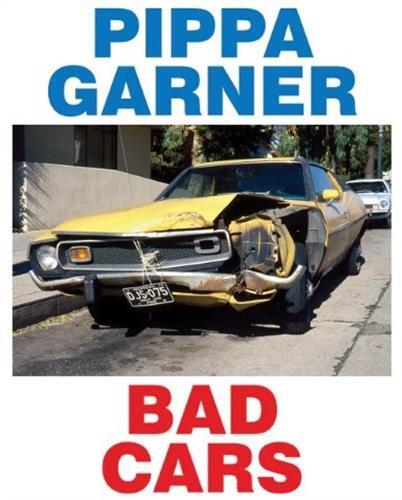 Pippa Garner Bad Cars /anglais