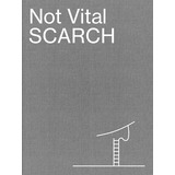 Not Vital SCARCH /anglais