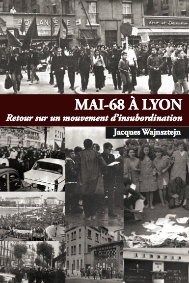 Mai-68 à Lyon - retour sur un mouvement d'insubordination
