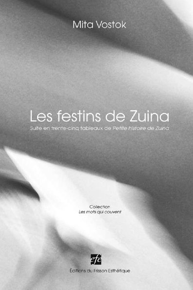 Les festins de zuina - suite en trente-cinq tableaux de petite histoire de zuina