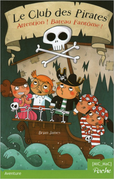Le Club des Pirates T2 - Attention ! Bateau Fantôme !