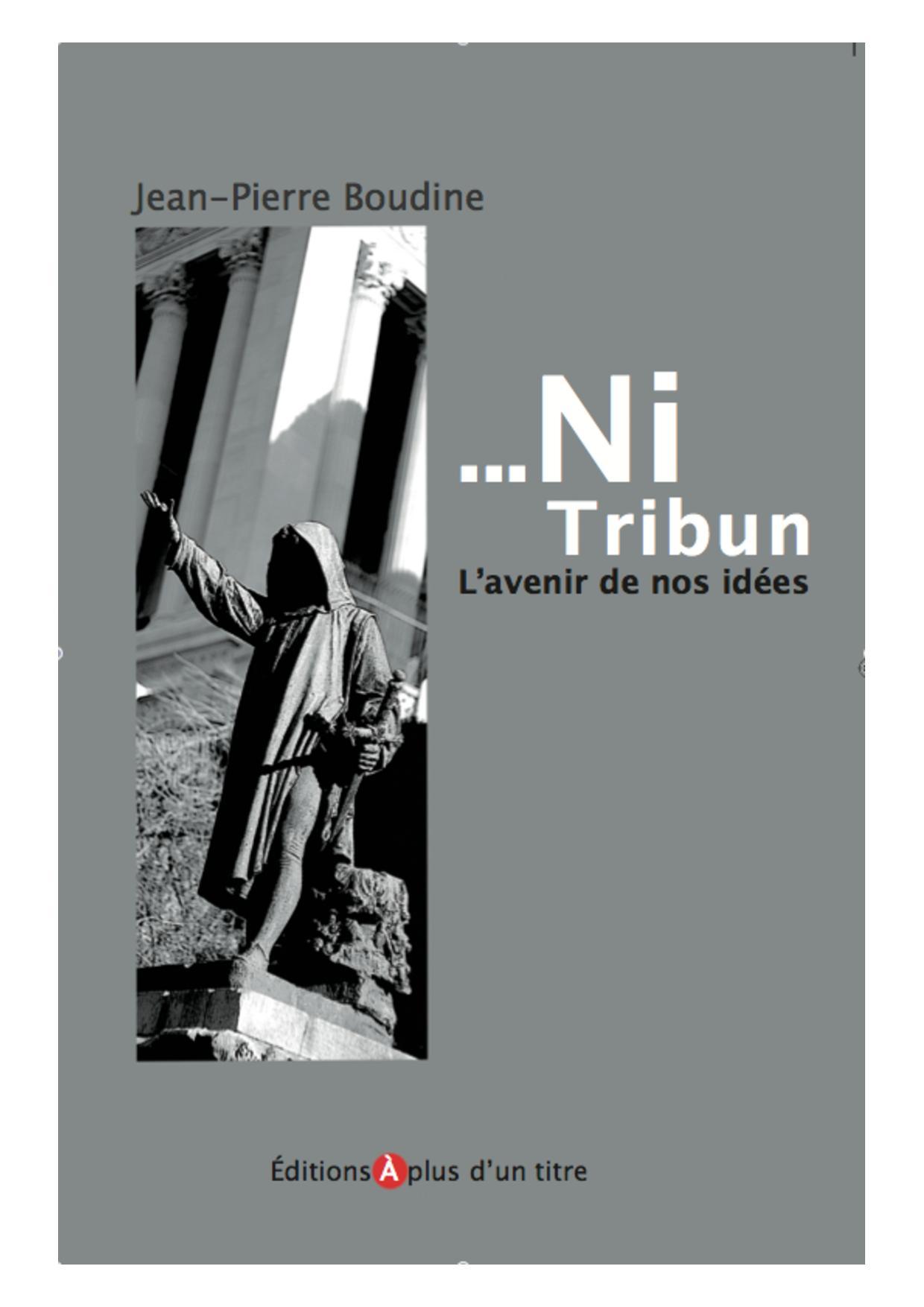 ... NI TRIBUN - L'AVENIR DE NOS IDEES