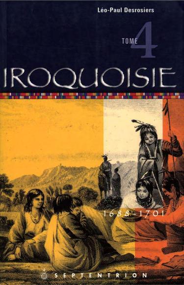 IROQUOISIE V 04 1688-1701