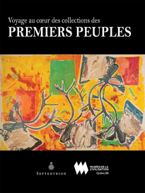 VOYAGE AU COEUR DES COLLECTIONS DES PREMIERS PEUPLES