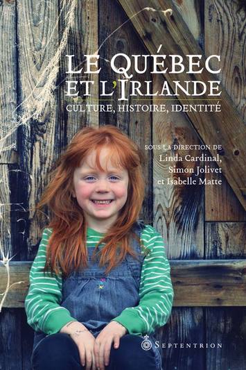 LE QUEBEC ET L'IRLANDE : CULTURE, HISTOIRE, IDENTITE