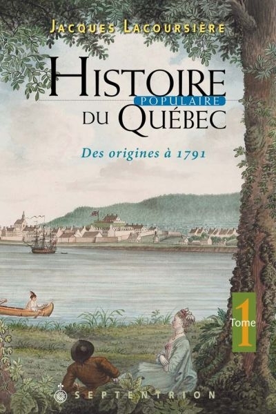 HISTOIRE POPULAIRE DU QUEBEC V 01 DES ORIGINES A 1791