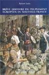 BREVE HISTOIRE DU PEUPLEMENT EUROPEEN EN NOUVELLE-FRANCE