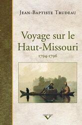 VOYAGE SUR LE HAUT-MISSOURI 1794-1796