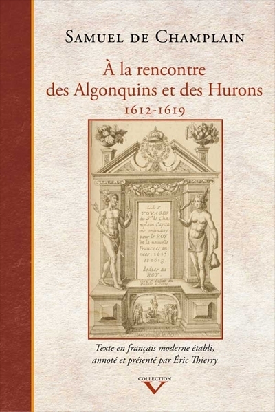 A LA RENCONTRE DES ALGONQUINS ET DES HURONS 1612-1619