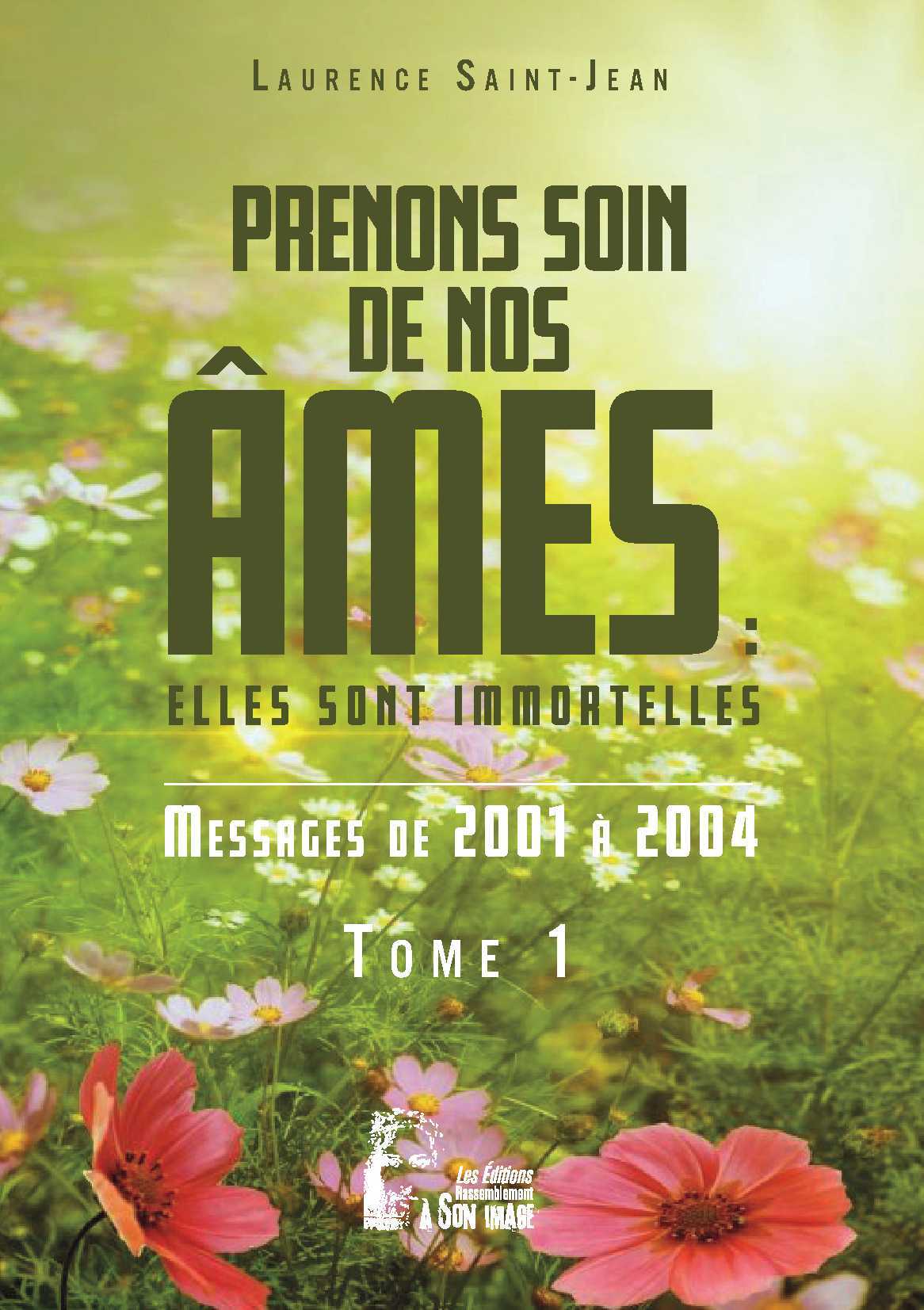 Prenons soin de nos âmes tome 1 - Elles sont immortelles - L5018